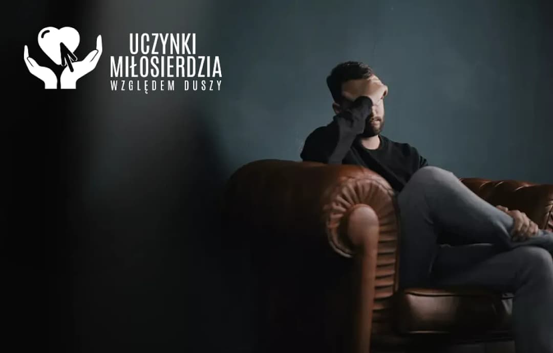 7 uczynków miłosiernych co do duszy: jak praktykować je w życiu duchowym?